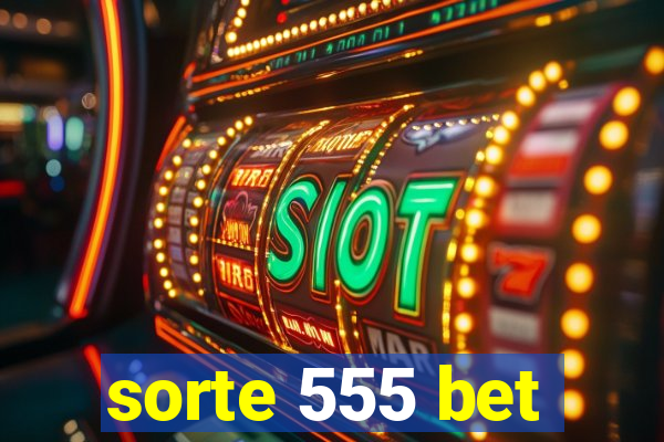 sorte 555 bet